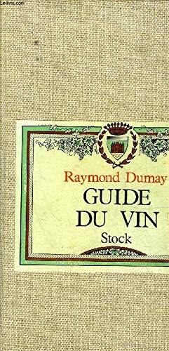 Beispielbild fr Guide du vin Raymond Dumay zum Verkauf von LIVREAUTRESORSAS