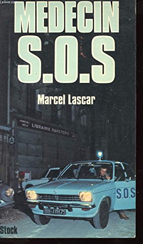 MeÌdecin S.O.S (French Edition) (9782234006416) by Lascar, Marcel