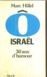 Stock image for " Israël: Trente ans d'humour [Paperback] Hillel, Marc for sale by LIVREAUTRESORSAS