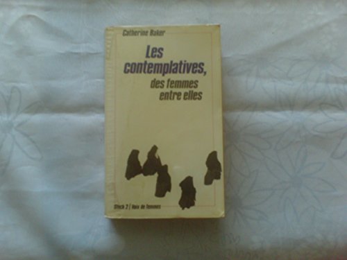 Les contemplatives, des femmes entre elles