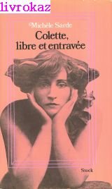 COLETTE, LIBRE ET ENTRRAVEE