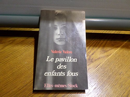 9782234008915: Le pavillon des enfants fous (Elles-mêmes) (French Edition)