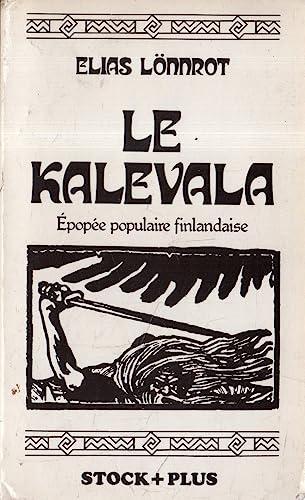 9782234009639: Le Kalevala. Epope populaire finlandaise