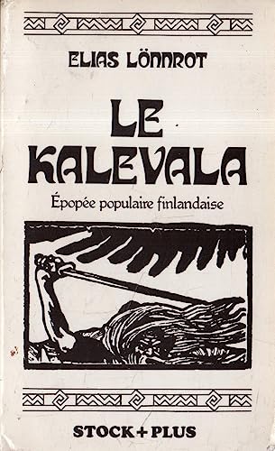 9782234009639: Le Kalevala épopée populaire finlandaises