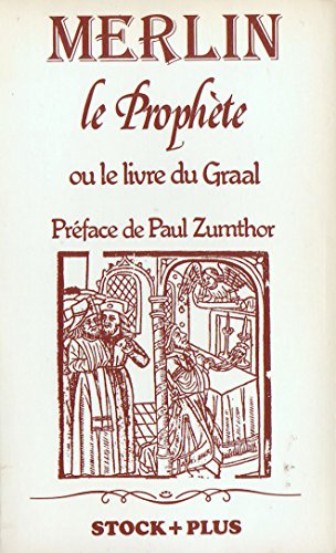 Beispielbild fr MERLIN LE PROPHETE ou, Le livre du Graal: Roman du XIIIe sicle (Moyen Age) zum Verkauf von Librairie l'Aspidistra