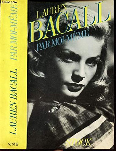 Beispielbild fr Lauren Bacall, Par Moi Meme zum Verkauf von RECYCLIVRE