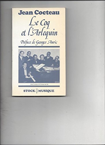 Le coq et l'arlequin: Notes autour de la musique 1918 (French Edition) (9782234010819) by Cocteau, Jean