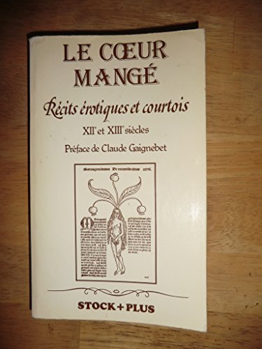 Imagen de archivo de Le Coeur mang : Rcits rotiques et courtois des XIIe et XIIIe sicles a la venta por Ammareal