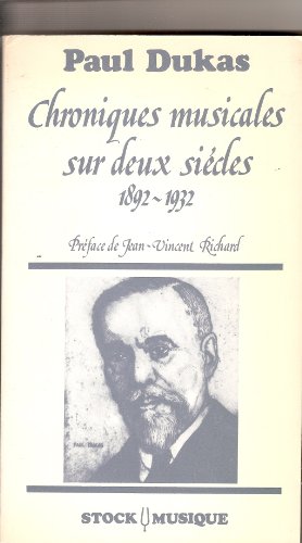 9782234011946: Chroniques musicales sur deux sicles: 1892-1932