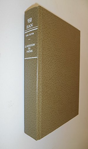 La Moisson du phÃ©nix (La Chine, autobiographie, histoire) (9782234012608) by Han Suyin