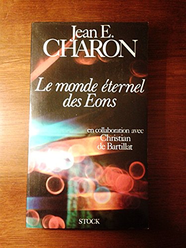 9782234013308: Le Monde éternel des éons (French Edition)