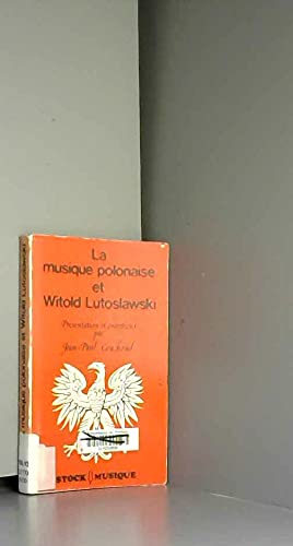 Beispielbild fr La musique polonaise de Witold Lutoslawski. Collection : Stock + Plus/Musique. zum Verkauf von AUSONE