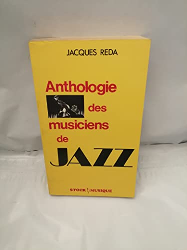 Anthologie des musiciens de jazz (Musique) (French Edition) (9782234015395) by Jacques RÃ©da