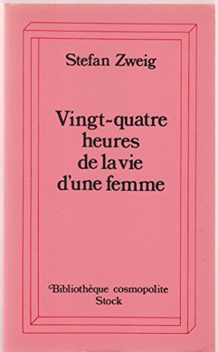 9782234015630: Vingt-quatre heures de la vie d'une femme