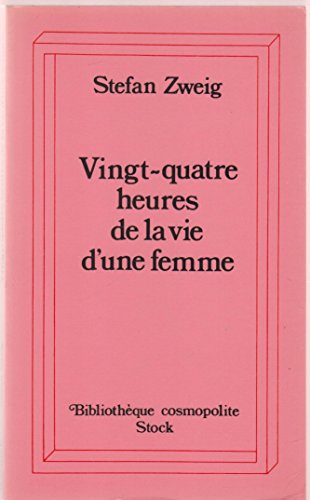 Stock image for Vingt-quatre heures de la vie d'une femme for sale by Librairie Th  la page