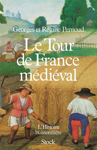 Le Tour de France medieval / L'Histoire buissonniere