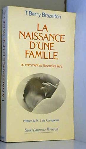 Beispielbild fr La Naissance D'une Famille Ou Comment Se Tissent Les Liens zum Verkauf von RECYCLIVRE