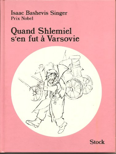 Stock image for Quand Shlemiel s'en fut  Varsovie : Et autres contes for sale by medimops