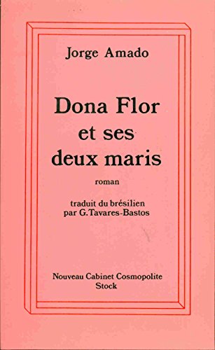 Dona Flor et ses deux maris (Nouveau cabinet cosmopolite) - Amado, Jorge, Tavares-Bastos, Georgette