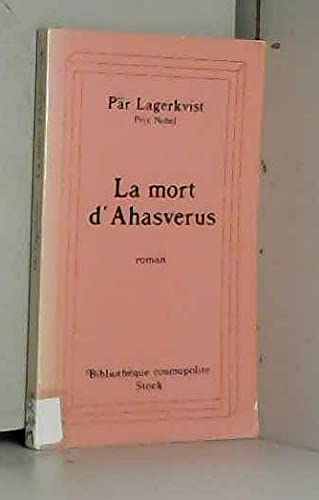 Imagen de archivo de La Mort d'Ahasverus Lagerkvist, Pär a la venta por LIVREAUTRESORSAS