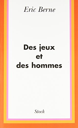 Beispielbild fr Des Jeux et des hommes: Psychologie des relations humaines zum Verkauf von ThriftBooks-Dallas