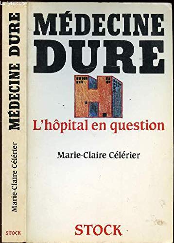 MŽdecine dure. L' h™pital en question