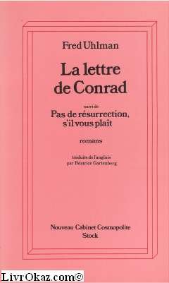 9782234019348: La lettre de conrad (suivi de) pas de rsurrection, s'il vous plait : romans