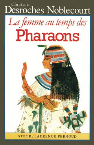 Stock image for La Femme au temps des Pharaons for sale by WorldofBooks