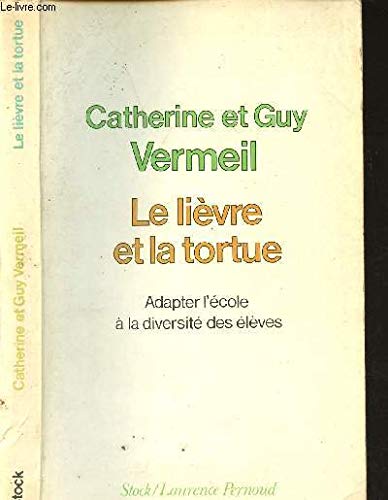 Beispielbild fr Le Livre et la tortue : Adapter l'cole  la diversit des lves zum Verkauf von Ammareal