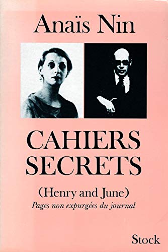 Stock image for Cahiers secrets : octobre 1931-octobre 1932 (Henry and June) for sale by Ammareal