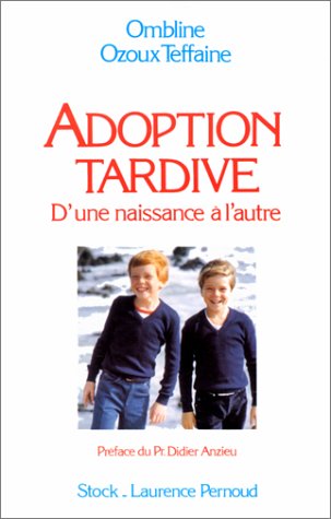 9782234020603: Adoption Tardive. D'Une Naissance A L'Autre