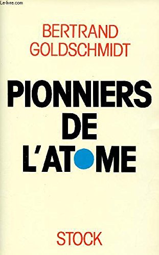 Beispielbild fr Les Pionniers De L'atome zum Verkauf von RECYCLIVRE