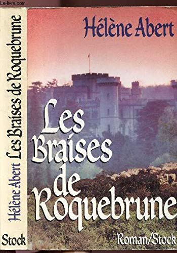 Beispielbild fr Les braises de Roquebrune zum Verkauf von Ammareal