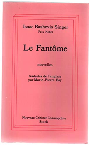 Le FantÃ´me (9782234020955) by SINGER, ISAAC BASHEVIS STOCK 1988 EPUISE