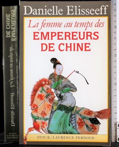 Stock image for La femme au temps des empereurs de Chine (French Edition) for sale by Wonder Book