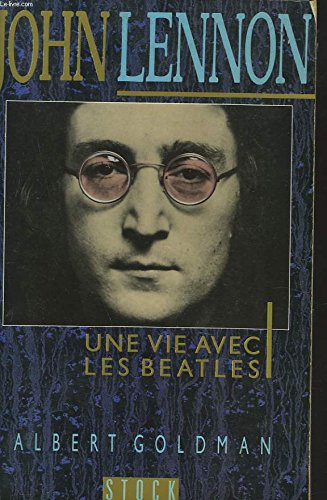 Stock image for John Lennon : Une Vie Avec Les Beatles for sale by RECYCLIVRE