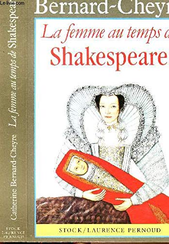 Beispielbild fr La femme au temps de Shakespeare zum Verkauf von A TOUT LIVRE