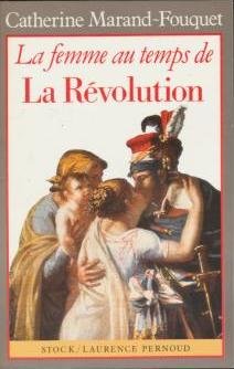 Stock image for La femme au temps de la Re?volution (French Edition) for sale by Book Deals
