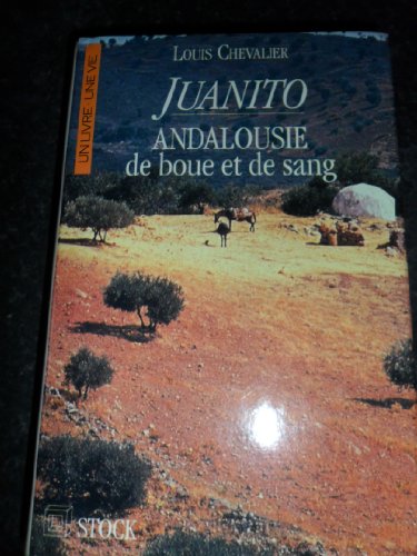 Beispielbild fr Juanito : Andalousie de boue et de sang zum Verkauf von Ammareal