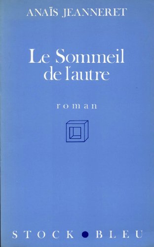 Le Sommeil de l'autre (9782234022522) by AnaÃ¯s Jeanneret