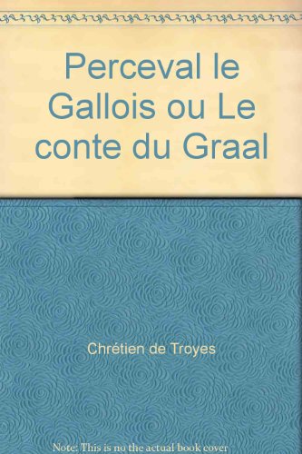 9782234024366: Perceval le Gallois ou le conte du Graal