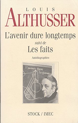 L'avenir dure longtemps ;: Suivi de, Les faits (French Edition) (9782234024731) by Althusser, Louis
