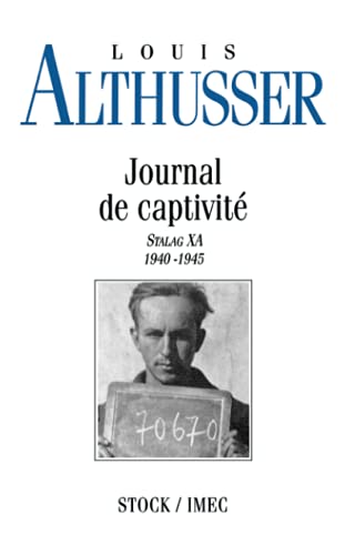 Journal de captivitÃ©: Stalag XA 1940-1945 (9782234024915) by Althusser, Louis