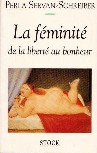 Beispielbild fr La fminit : De la libert au bonheur zum Verkauf von Ammareal