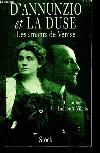 Beispielbild fr D'annunzio Et La Duse : Les Amants De Venise zum Verkauf von RECYCLIVRE