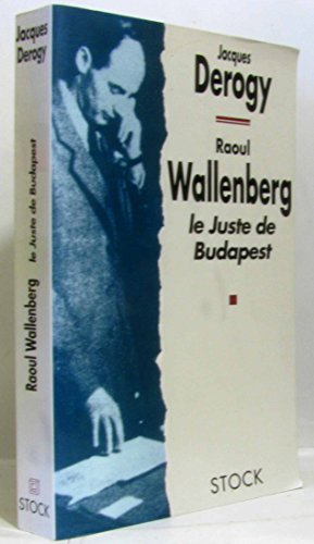 Beispielbild fr Raoul Wallenberg : Le juste de Budapest zum Verkauf von Ammareal