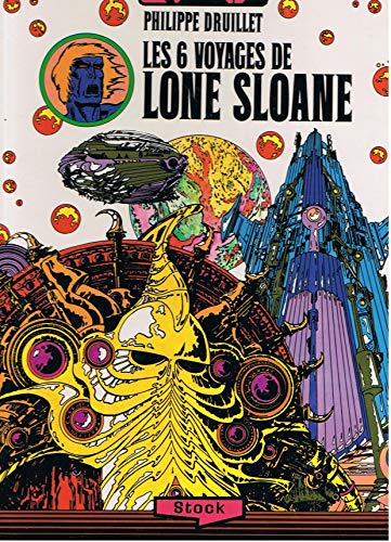 Imagen de archivo de Les 6 voyages de Lone Sloane Druillet a la venta por Au bon livre