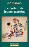 Beispielbild fr Le Porteur de jeunes maries zum Verkauf von Librairie Th  la page