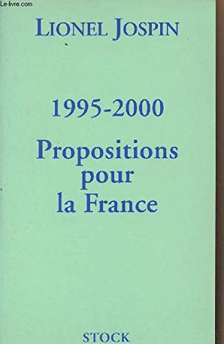 Stock image for 1995-2000 : Propositions pour la France for sale by Ammareal
