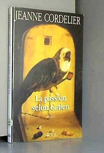 Imagen de archivo de La passion selon Gatien: Roman (French Edition) a la venta por WorldofBooks